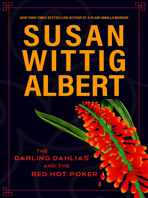 Title details for The Darling Dahlias and the Red Hot Poker by Susan Wittig Albert - Wait list